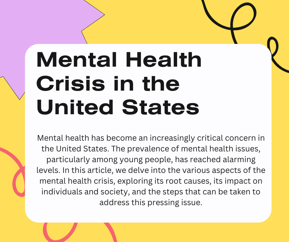 Mental health has become an increasingly critical concern in the United States. The prevalence of mental health issues, particularly among young people, has reached alarming levels. In this article, we delve into the various aspects of the mental health crisis, exploring its root causes, its impact on individuals and society, and the steps that can be taken to address this pressing issue.